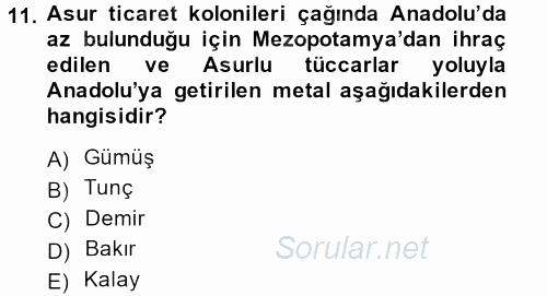 Anadolu Arkeolojisi 2013 - 2014 Ara Sınavı 11.Soru