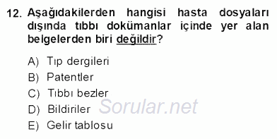 Tıbbi Dokümantasyon 2013 - 2014 Ara Sınavı 12.Soru