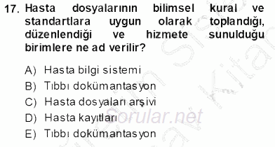 Tıbbi Dokümantasyon 2013 - 2014 Ara Sınavı 17.Soru