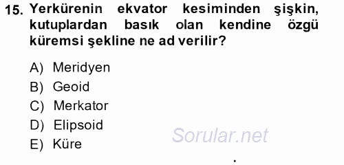 Coğrafi Bilgi Sistemlerine Giriş 2014 - 2015 Ara Sınavı 15.Soru