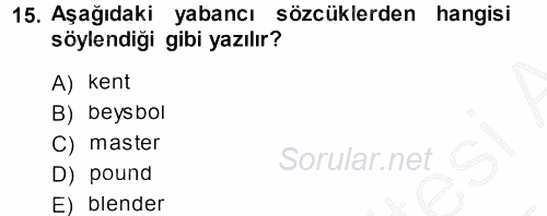 Türkçe Ses Bilgisi 2014 - 2015 Dönem Sonu Sınavı 15.Soru