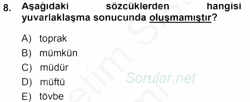 Türkçe Ses Bilgisi 2014 - 2015 Dönem Sonu Sınavı 8.Soru