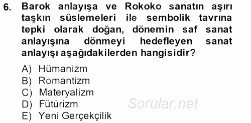 Görsel Kültür 2013 - 2014 Tek Ders Sınavı 6.Soru