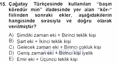 XIV-XV. Yüzyıllar Türk Dili 2012 - 2013 Dönem Sonu Sınavı 15.Soru
