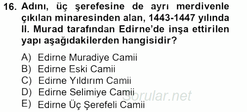 Ortaçağdan Günümüze Anadolu Uygarlıkları 2013 - 2014 Tek Ders Sınavı 16.Soru