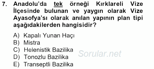 Ortaçağdan Günümüze Anadolu Uygarlıkları 2013 - 2014 Tek Ders Sınavı 7.Soru