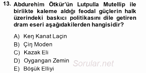Çağdaş Türk Edebiyatları 2 2013 - 2014 Tek Ders Sınavı 13.Soru