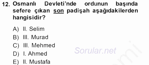 Osmanlı Tarihi (1566-1789) 2013 - 2014 Dönem Sonu Sınavı 12.Soru