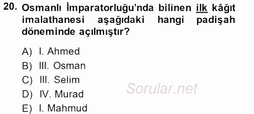 Osmanlı Tarihi (1566-1789) 2013 - 2014 Dönem Sonu Sınavı 20.Soru