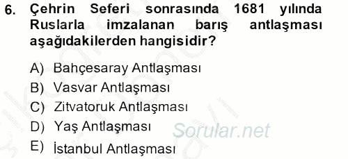 Osmanlı Tarihi (1566-1789) 2013 - 2014 Dönem Sonu Sınavı 6.Soru