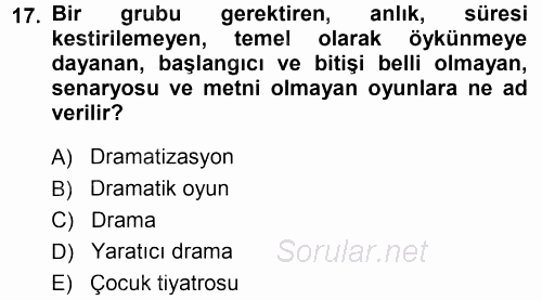 Okulöncesinde Drama 2013 - 2014 Ara Sınavı 17.Soru
