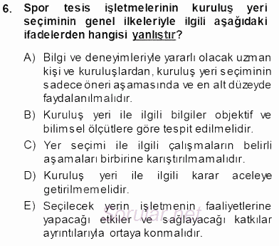 Spor Tesisi İşletmeciliği ve Saha Malzeme Bilgisi 2013 - 2014 Ara Sınavı 6.Soru