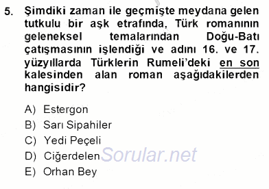 Çağdaş Türk Romanı 2014 - 2015 Ara Sınavı 5.Soru