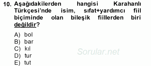 XI-XIII. Yüzyıllar Türk Dili 2014 - 2015 Tek Ders Sınavı 10.Soru