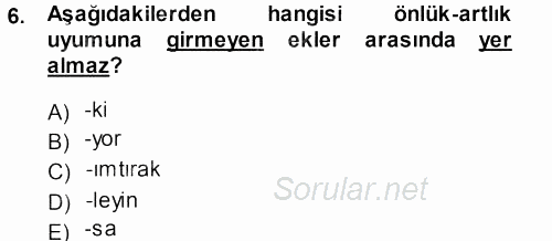 Türkçe Ses Bilgisi 2013 - 2014 Dönem Sonu Sınavı 6.Soru
