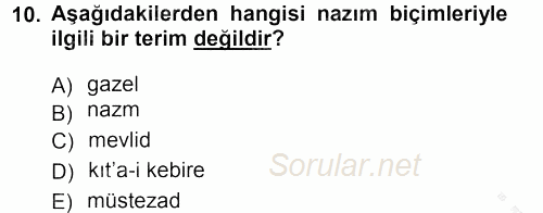 Eski Türk Edebiyatına Giriş: Biçim ve Ölçü 2012 - 2013 Ara Sınavı 10.Soru