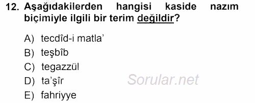 Eski Türk Edebiyatına Giriş: Biçim ve Ölçü 2012 - 2013 Ara Sınavı 12.Soru