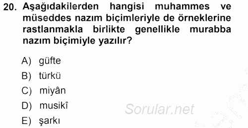 Eski Türk Edebiyatına Giriş: Biçim ve Ölçü 2012 - 2013 Ara Sınavı 20.Soru