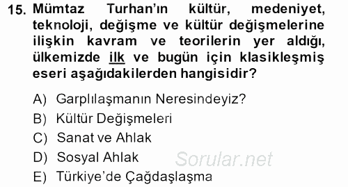 Türk Sosyologları 2013 - 2014 Tek Ders Sınavı 15.Soru