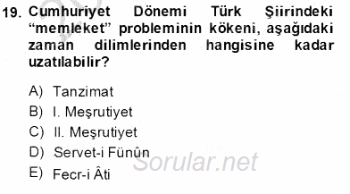 Cumhuriyet Dönemi Türk Şiiri 2013 - 2014 Tek Ders Sınavı 19.Soru
