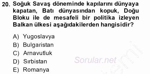Balkanlar´da Siyaset 2014 - 2015 Ara Sınavı 20.Soru
