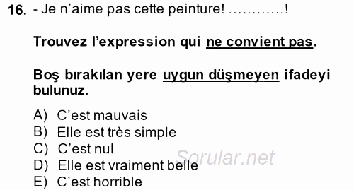 Fransızca 1 2014 - 2015 Dönem Sonu Sınavı 16.Soru