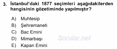 Osmanlı Devleti Yenileşme Hareketleri (1876-1918) 2016 - 2017 Dönem Sonu Sınavı 3.Soru