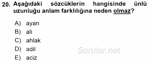 Türkçe Ses Bilgisi 2016 - 2017 Dönem Sonu Sınavı 20.Soru