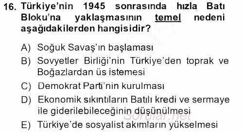Türkiye Cumhuriyeti Siyasî Tarihi 2014 - 2015 Ara Sınavı 16.Soru