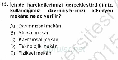 Turistik Alanlarda Mekan Tasarımı 2014 - 2015 Ara Sınavı 13.Soru