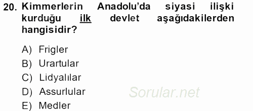 Eski Anadolu Tarihi 2014 - 2015 Dönem Sonu Sınavı 20.Soru