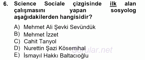 Türk Sosyologları 2014 - 2015 Tek Ders Sınavı 6.Soru