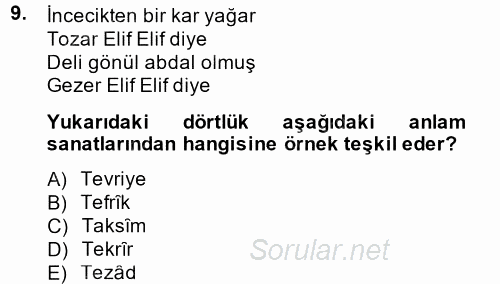 Eski Türk Edebiyatına Giriş: Söz Sanatları 2014 - 2015 Ara Sınavı 9.Soru
