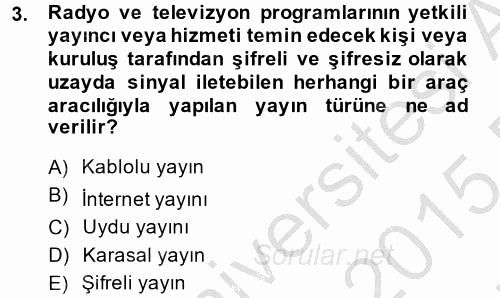 Radyo ve Televizyonda Program Yapımı 2014 - 2015 Ara Sınavı 3.Soru