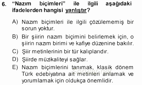 Eski Türk Edebiyatına Giriş: Biçim ve Ölçü 2014 - 2015 Dönem Sonu Sınavı 6.Soru