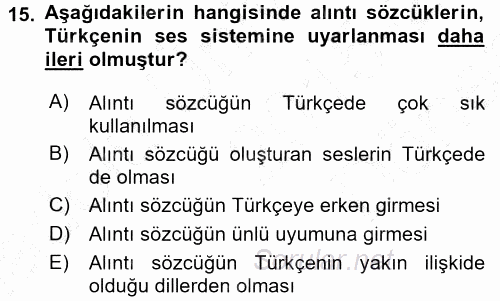 Türkçe Ses Bilgisi 2015 - 2016 Dönem Sonu Sınavı 15.Soru