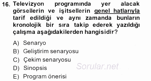 Radyo ve Televizyon Stüdyoları 2014 - 2015 Ara Sınavı 16.Soru