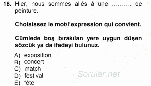 Fransızca 1 2012 - 2013 Dönem Sonu Sınavı 18.Soru