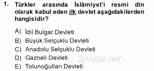 İlk Müslüman Türk Devletleri 2014 - 2015 Dönem Sonu Sınavı 1.Soru
