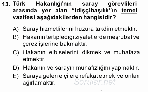 İlk Müslüman Türk Devletleri 2014 - 2015 Dönem Sonu Sınavı 13.Soru