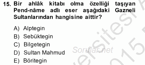 İlk Müslüman Türk Devletleri 2014 - 2015 Dönem Sonu Sınavı 15.Soru