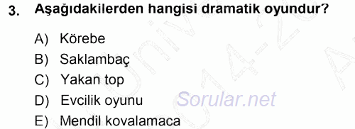 Okulöncesinde Drama 2014 - 2015 Ara Sınavı 3.Soru