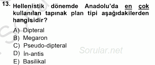 Anadolu Arkeolojisi 2014 - 2015 Dönem Sonu Sınavı 13.Soru