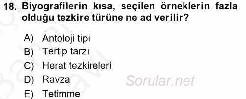Eski Türk Edebiyatının Kaynaklarından Şair Tezkireleri 2016 - 2017 Ara Sınavı 18.Soru