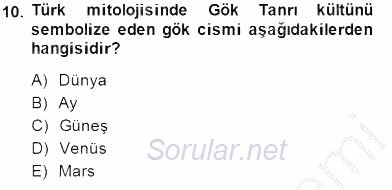 Türk Edebiyatının Mitolojik Kaynakları 2014 - 2015 Ara Sınavı 10.Soru