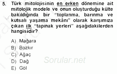 Türk Edebiyatının Mitolojik Kaynakları 2014 - 2015 Ara Sınavı 5.Soru