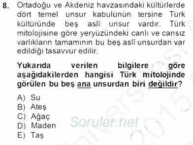 Türk Edebiyatının Mitolojik Kaynakları 2014 - 2015 Ara Sınavı 8.Soru